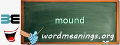 WordMeaning blackboard for mound